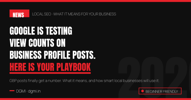 Google Business Profile Is Testing View Counts on Posts: Your Local SEO Playbook